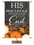 His Mercies Never End Lamentations 3:22 Autumn Heartland Design C Left rustic gray Design with white Pumpkins and autumn decor on bottom left