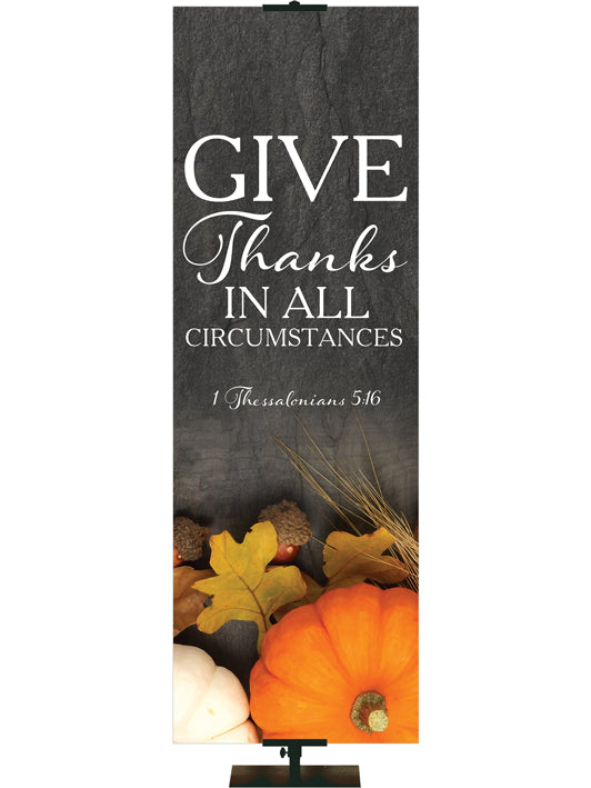 Give Thanks In All Circumstances 1 Thessalonians 5:16 Autumn Heartland Design C Right