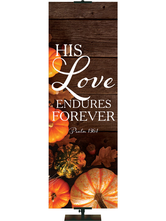 His Love Endures Forever Psalm 136:1 Autumn Heartland Design D Right