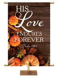 His Love Endures Forever Psalm 136:1 Autumn Heartland Design D Right rustic dark brown horizontal wood planks with multicolor pumpkins and autumn decor on left side