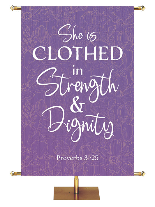 Happy Mother's Day She is Clothed in Strength & Dignity Proverbs 31:25 Happy Mother's Day She is Clothed in Strength & Dignity Proverbs 31:25