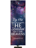 By His Understanding He Stretched Out The Heavens Jeremiah 51:15. Star-filled deep-space nebula with purple, pink, and dark blue hues and white and light blue lettering