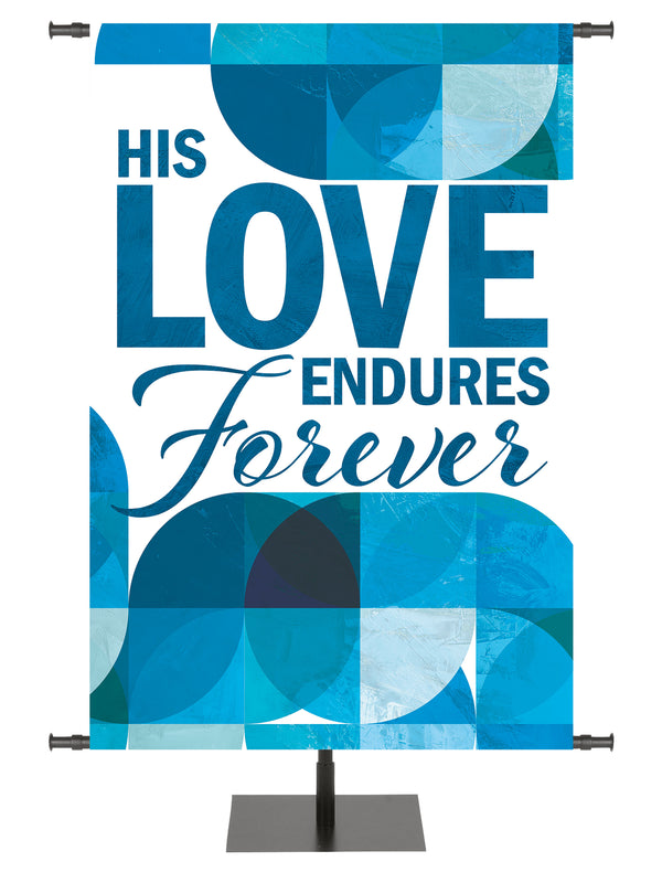 Circle of His Truth His Love Endures Forever