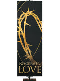 Easter Liturgy No Greater Love with Gold Crown of Thorns and gold accents on Black Banner in thin format and left orientation