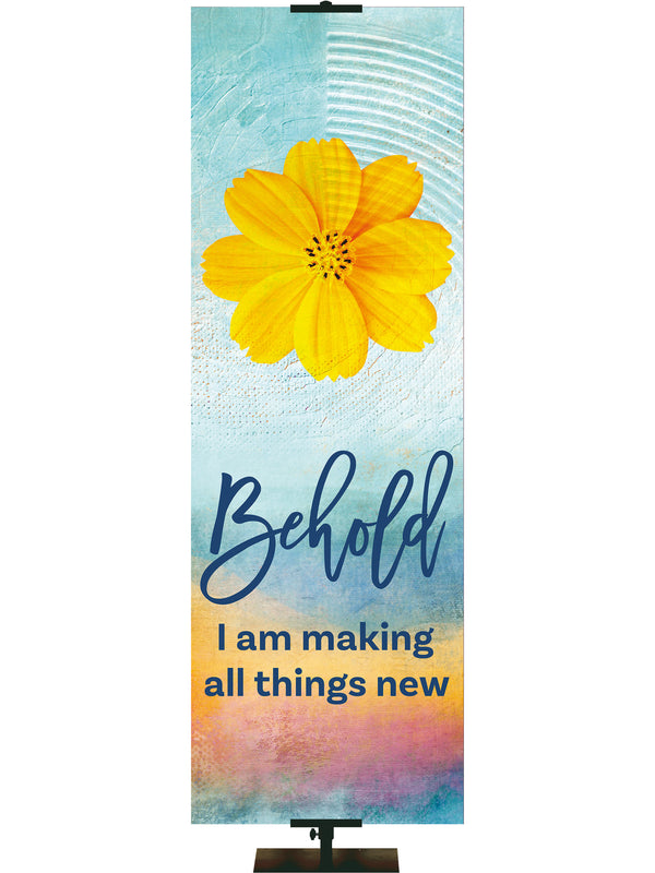 A Joyous Spring Behold I am Making All Things New
