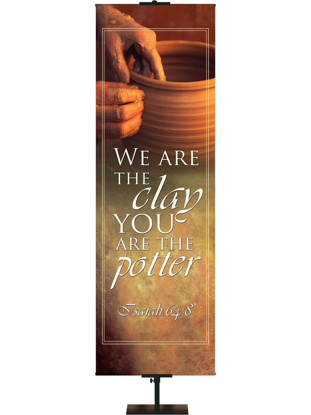 Scripture Scroll Banner We are the Clay - - PraiseBanners