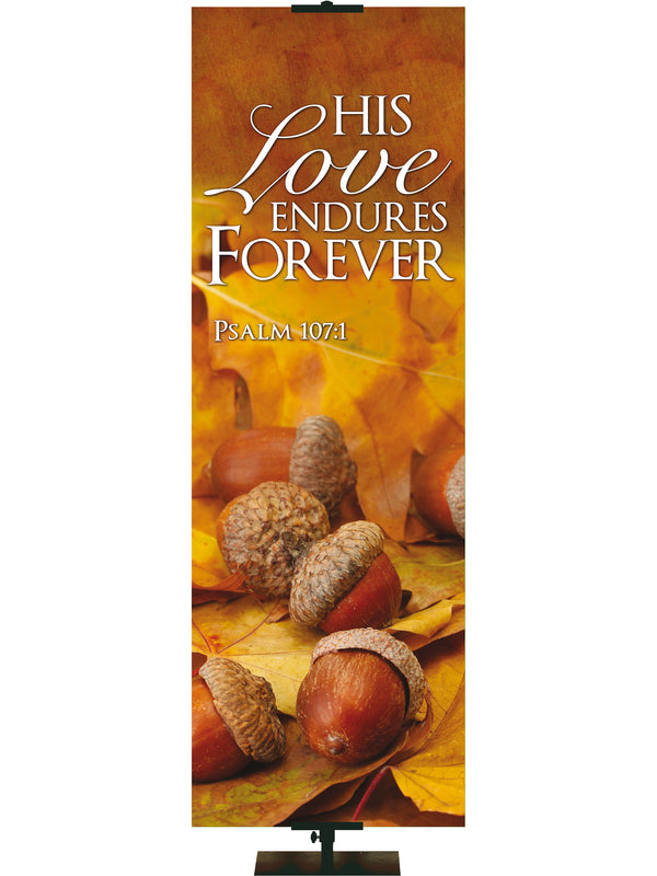 Contemporary Fall & Thanksgiving His Love Endures Design 3 Psalm 107:1