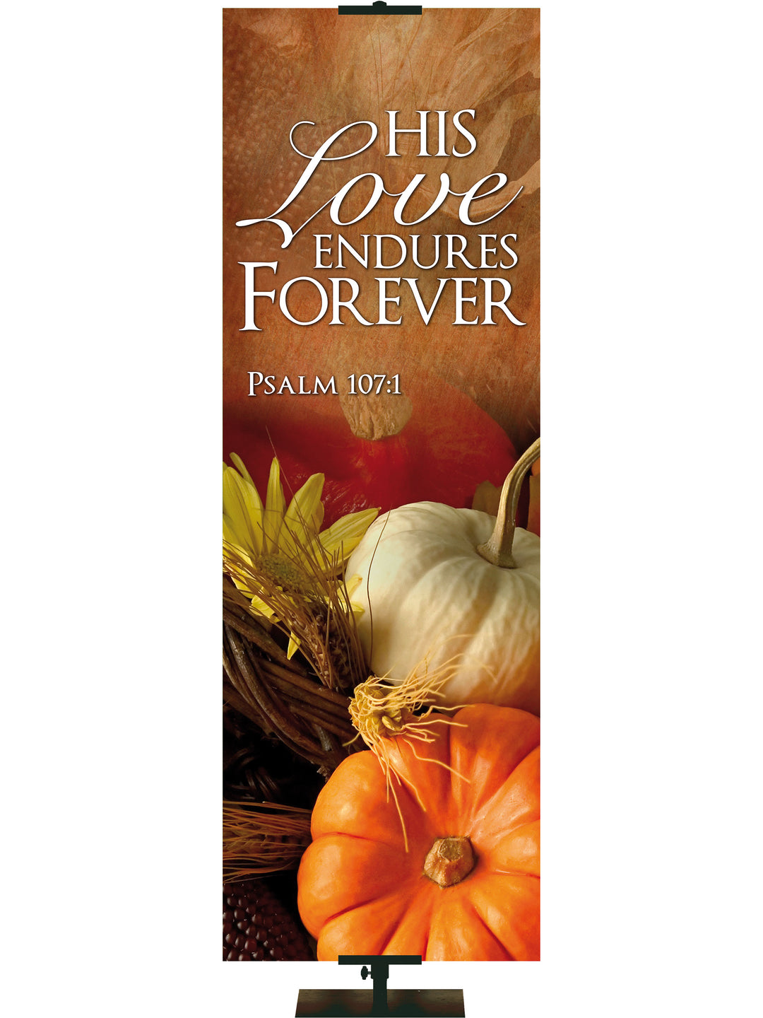 Contemporary Fall & Thanksgiving His Love Endures Design 1 Psalm 107:1 - Fall Banners - PraiseBanners