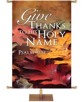 Give Thanks To His Holy Name Psalm 97:12 Banner for Fall & Thanksgiving with leaves in Autumn colors spread on the ground