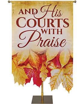 And His Courts With Praise Banner for Fall & Thanksgiving on neutral background with Autumn leaves contour cut flowing diagonally left to right