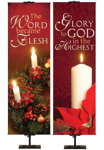 The Word Became Flesh Banner with candles and garland with Glory To God In The Highest Banner with White Candle and Poinsettias for Christmas
