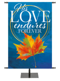 Artistry of Autumn His Love Endures Forever