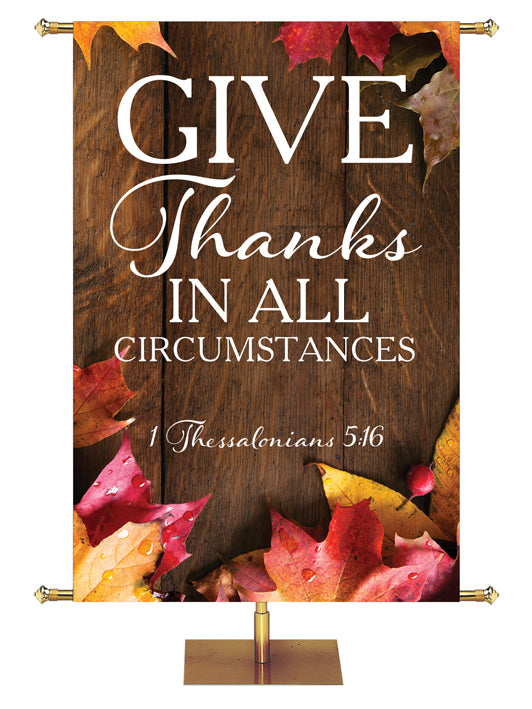 Give Thanks In All Circumstances 1 Thessalonians 5:16 Autumn Heartland Design A Right rustic dark brown vertical wood planks with autumn maple leaves, 4 leaves in top right corner