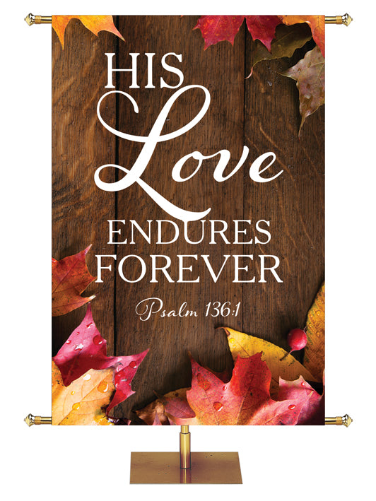 His Love Endures Forever Psalm 136:1 Autumn Heartland Design A Right rustic dark brown vertical wood planks with autumn maple leaves, 4 leaves in top right corner