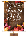 Give Thanks to His Holy Name Psalm 30:4 Autumn Heartland Design A Right rustic dark brown vertical wood planks with autumn maple leaves, 4 leaves in top right corner