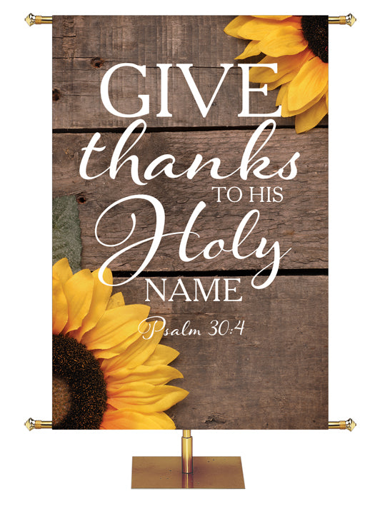 Give Thanks to His Holy Name Psalm 30:4 Autumn Heartland Design B Right rustic gray horizontal wood planks with sunflower top right and bottom left