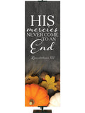 His Mercies Never End Lamentations 3:22 Autumn Heartland Design C Left rustic gray Design with white Pumpkins and autumn decor on bottom left