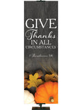 Give Thanks In All Circumstances 1 Thessalonians 5:16 Autumn Heartland Design C Right rustic gray Design with white Pumpkins and autumn decor on bottom right