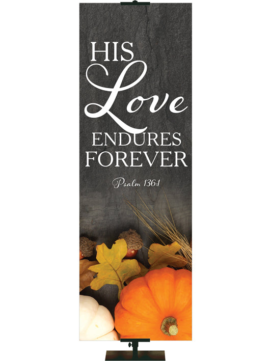 His Love Endures Forever Psalm 136:1 Autumn Heartland Design C Right