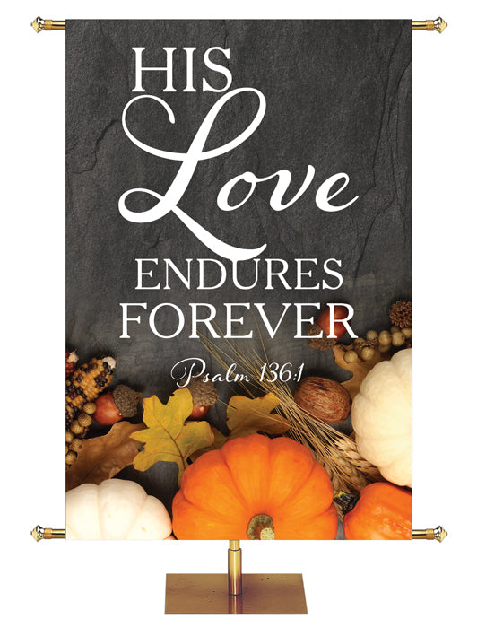 His Love Endures Forever Psalm 136:1 Autumn Heartland Design C Right rustic gray Design with white Pumpkins and autumn decor on bottom right