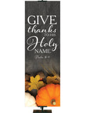 Give Thanks to His Holy Name Psalm 30:4 Autumn Heartland Design C Right rustic gray Design with white Pumpkins and autumn decor on bottom right