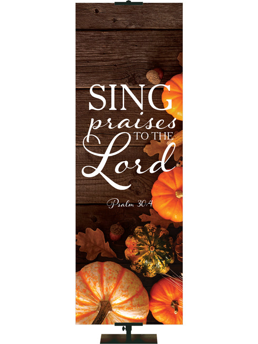 Sing Praises to The Lord Psalm 30:4 Autumn Heartland Design D Left
