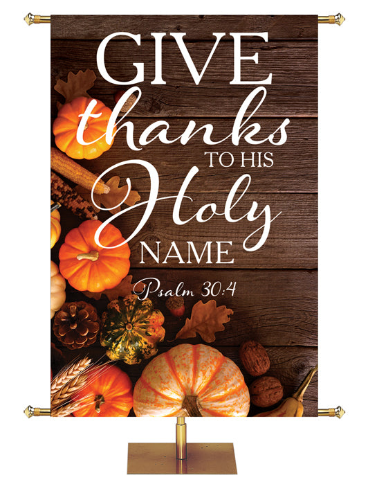 Give Thanks to His Holy Name Psalm 30:4 Autumn Heartland Design D Right rustic dark brown horizontal wood planks with multicolor pumpkins and autumn decor on left side