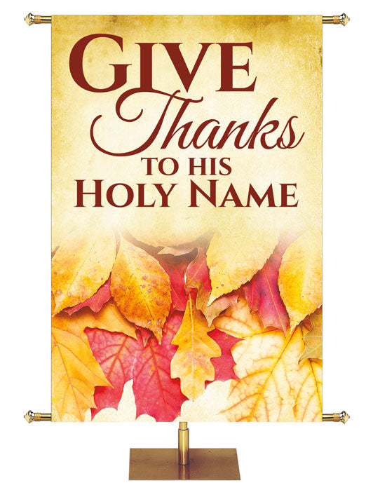 Give Thanks To His Holy Name Autumn Contours
