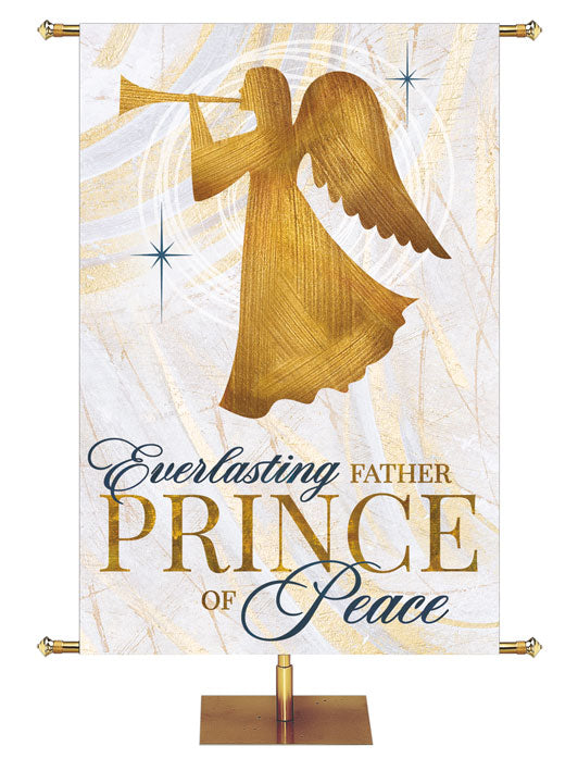 Everlasting Father Prince of Peace. White banner with gold accents in Echoes of Christmas design with Angel with trumpet in gold.