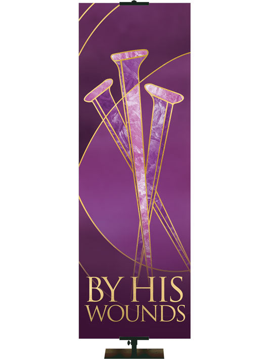 Easter Liturgy By His Wounds on Purple Banner with nails and gold accents in thin banner format and left format
