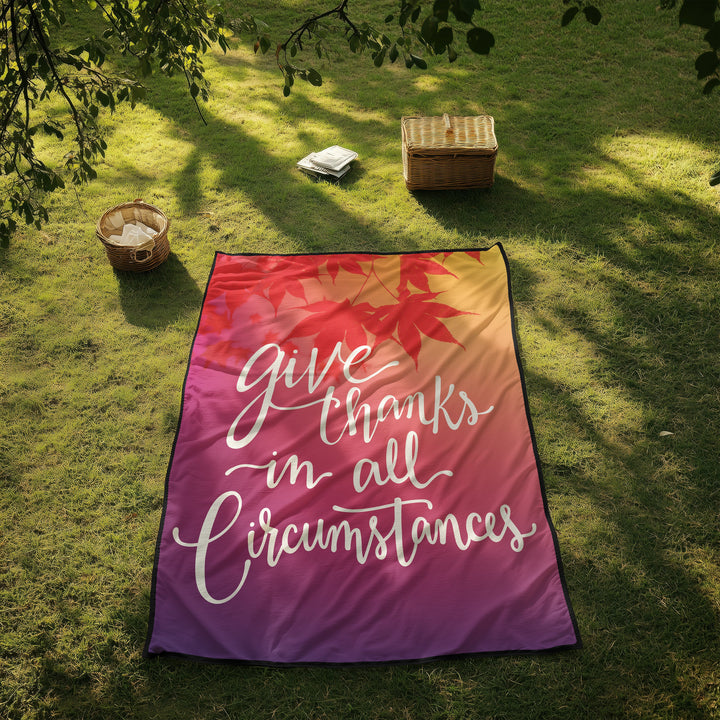 Give Thanks in all Circumstances Words of Faith Picnic Faith Blanket