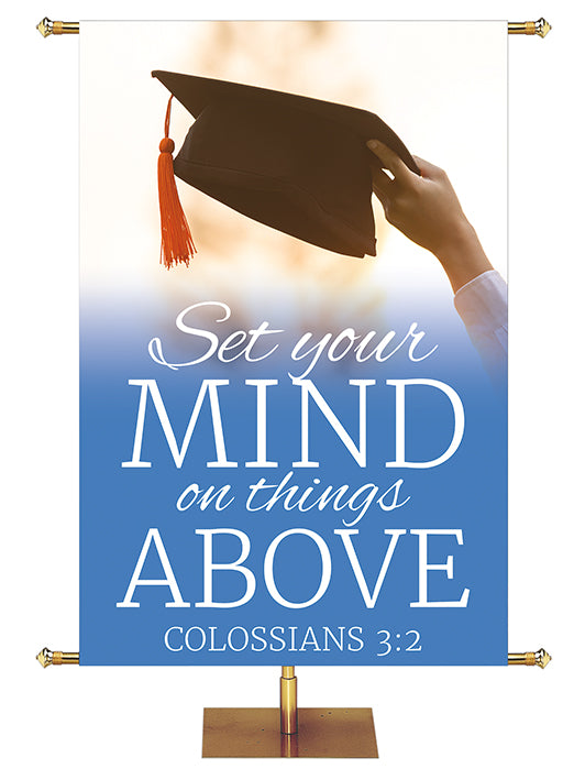 Set Your Mind on Things Above Colossians 3:2 Graduation Banner