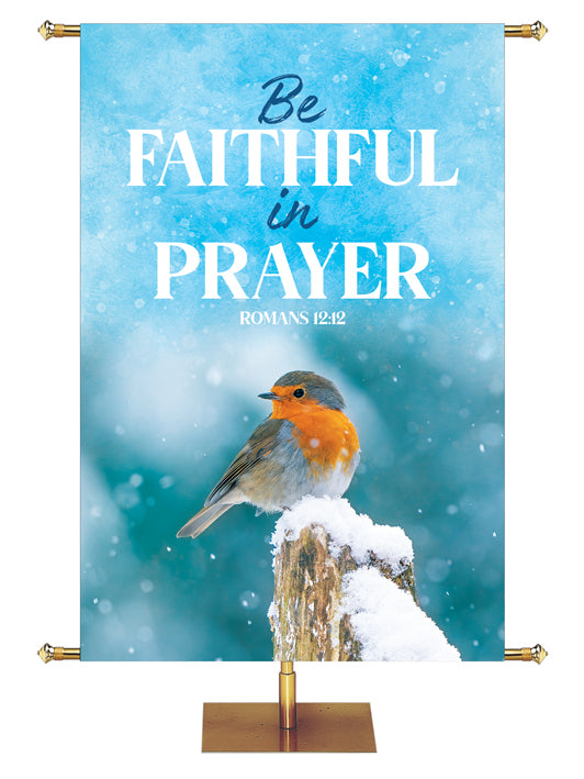 Be Faithful in Prayer Romans 12:12 with Robin perched on snow covered post Joyful Beginnings Church Banner