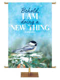 Behold, I am Doing a New Thing Isaiah 43:19 Chickadee perched on a snow-covered pine branch Joyful Beginnings Church Banner