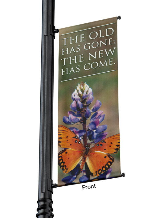 Light Pole Banner The Old Has Gone