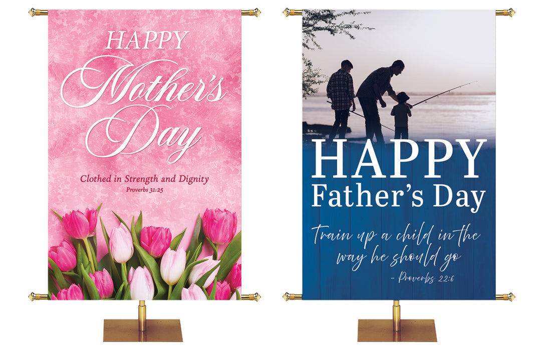 Happy Mother's Day Banner Clothed With Strength and Dignity with Tulips and Happy Father's Day Banner. Train up a child in the way he should go Proverbs 22:6 with silhouette on the shoreline of two adults and one teaching a child how to hold the fishing pole
