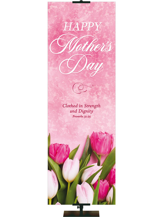 Happy Mother's Day Banner Proverbs 31:25 She is Clothed in Strength and Dignity on Pink with Tulips