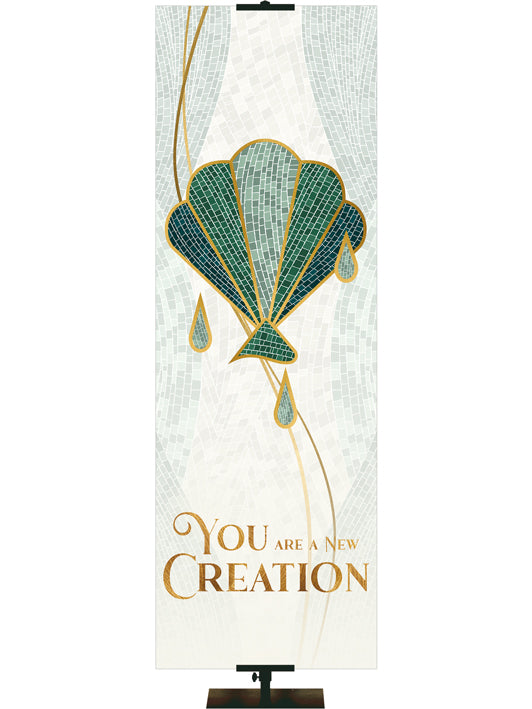 Mosaics of Faith You Are A New Creation