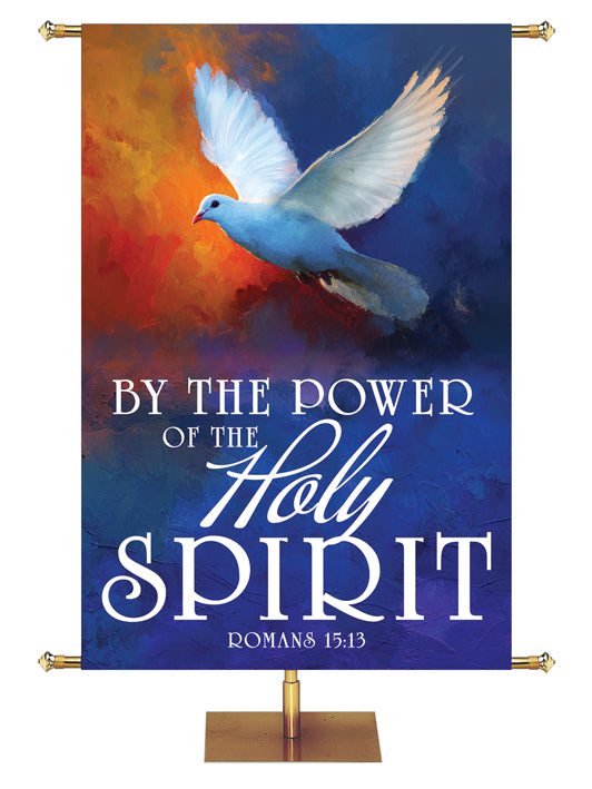 Pentecost Church Banner Power Of The Holy Spirit Romans 15:13 in white letters with white Dove in flight facing left with red flourish on blue background