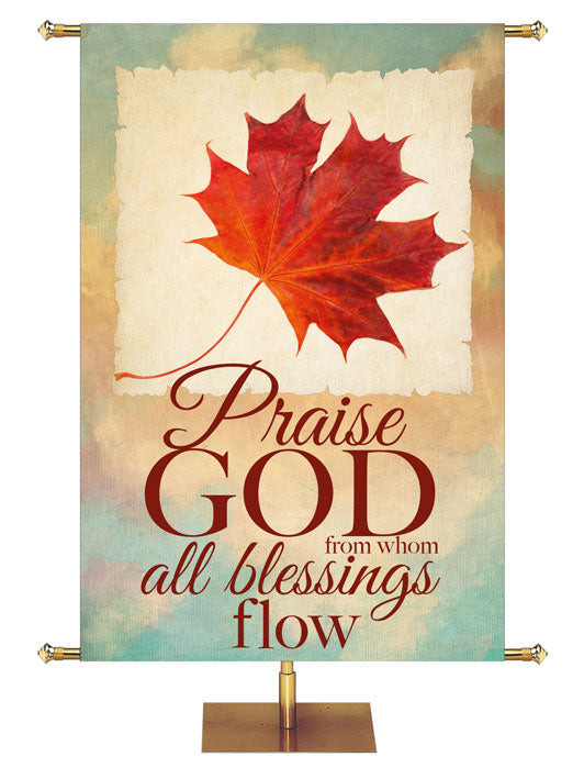 Praise God From Whom All Blessings Flow. Church Banner for Thanksgiving with maple leaf on watercolor pastel.