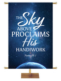 The Sky Above Proclaims His Handiwork Psalm 19:1. Star-filled sky above Earth  and white and light blue lettering