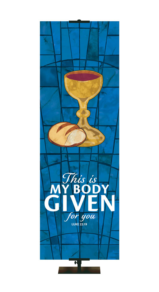 This Is My Body - Communion Stained Glass Classics Blue 2x6 Format