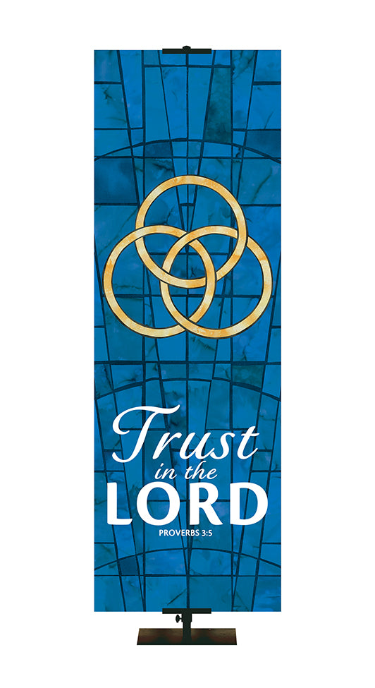 Trust In The Lord - Trinity - Stained Glass Classics Blue 2x6 Format
