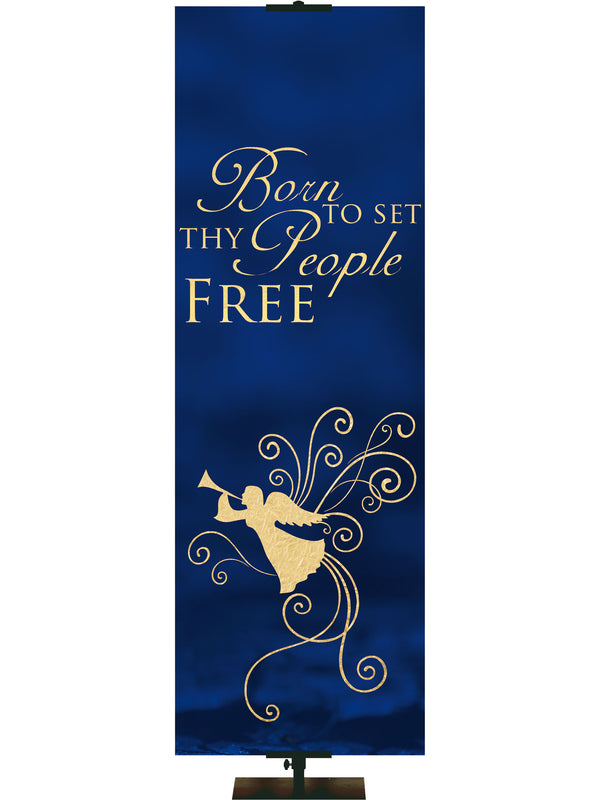 Advent Foil Born To Set Thy People Free