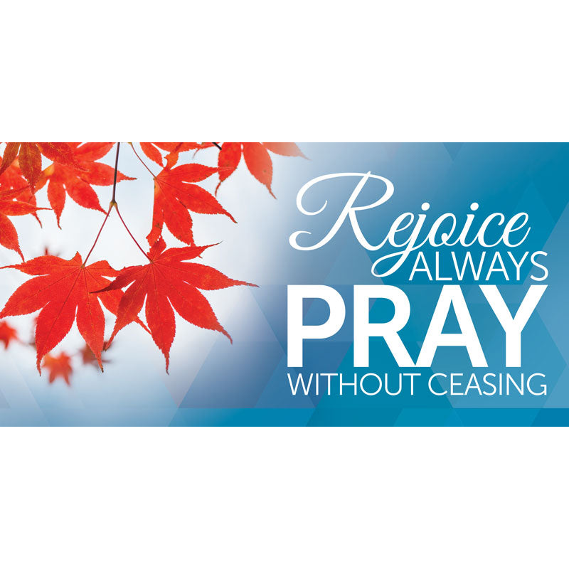 Pray Without Ceasing with Red Leaves on Blue Church Horizontal Banners for Thanksgiving and Autumn