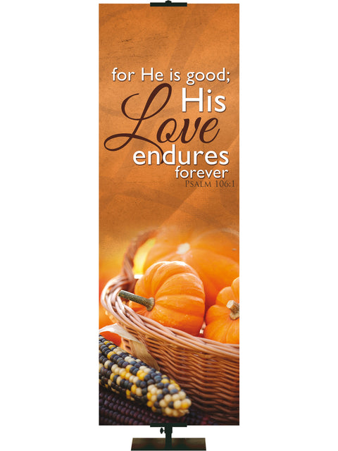 Bountiful Harvest His Love Endures
