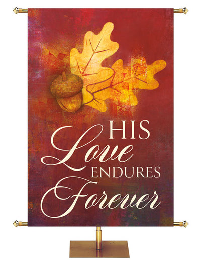 Church Banner Brush Strokes of Autumn His Love Endures Forever painted style right leaves and acorns on red background