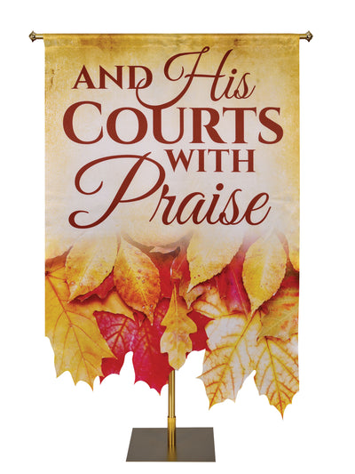 Church Banner for Autumn and Thanksgiving His Courts with Praise with Sculpted Fall Leaves (Right)