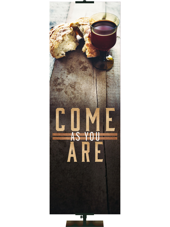 Communion Come as You Are - Year Round Banners - PraiseBanners
