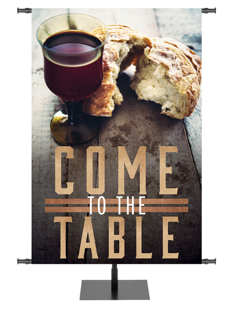 Church Banner for Communion Come To The Table with unadorned bread and wine